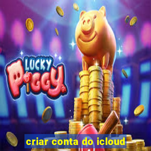 criar conta do icloud